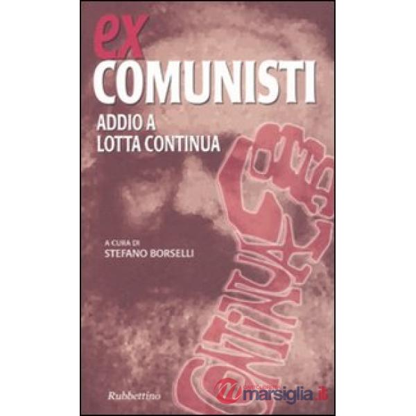 Ex comunisti. Addio a Lotta Continua