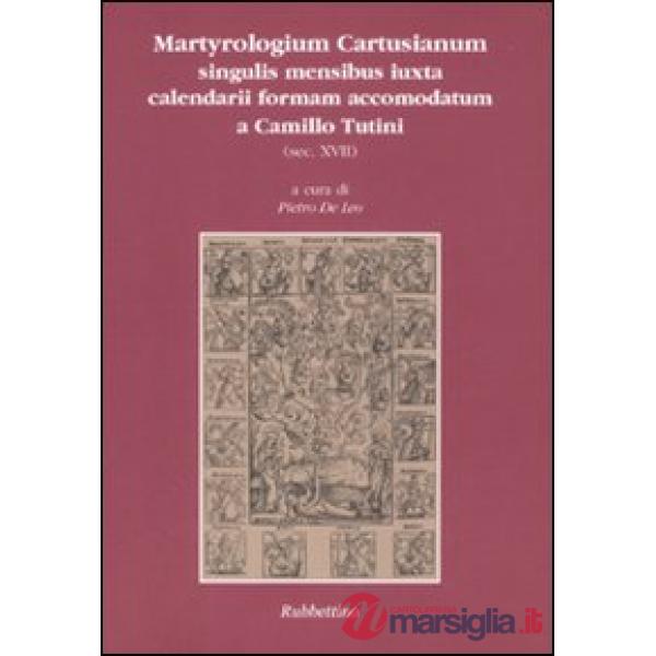 Martyrologium cartusianum singulis mensibus iuxta calendarii formam accomodatum 