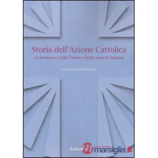 Storia dell'Azione cattolica. La presenza nella Chiesa e nella società italiana