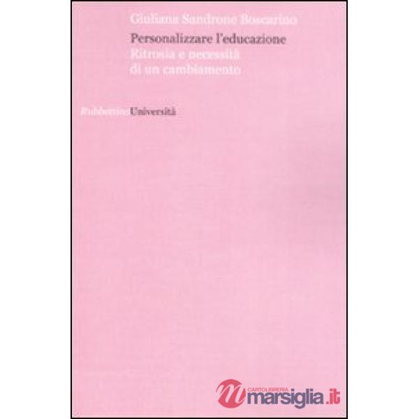 Personalizzare l'educazione. Ritrosia e necessità di un cambiamento