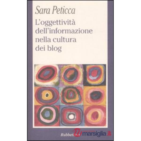 Oggettività dell'informazione nella cultura dei blog (L')
