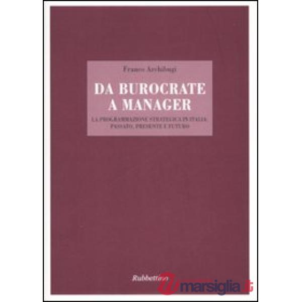 Da burocrate a manager. La programmazione strategica in Italia: passato, presente e futuro