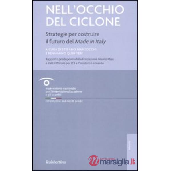 Nell'occhio del ciclone. Strategie per costruire il futuro del made in Italy