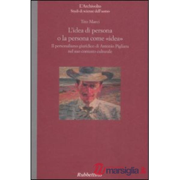 Idea come persona o la persona come «idea». Il personalismo giuridico di Antonio