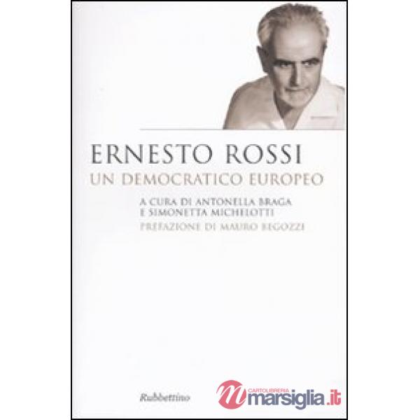 Ernesto Rossi. Un democratico europeo