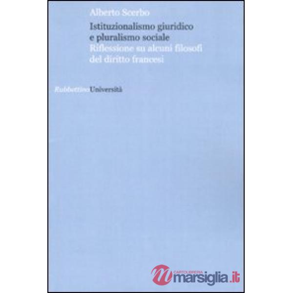 Istituzionalismo giuridico e pluralismo sociale. Riflessione su alcuni filosofi 