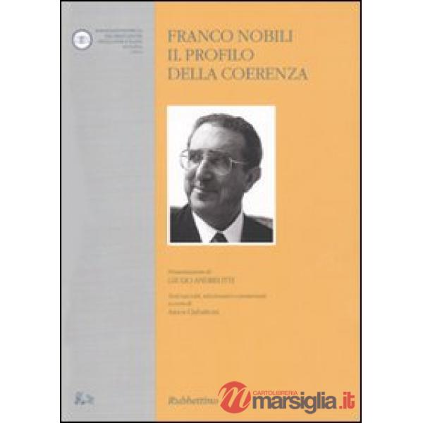 Franco Nobili. Il profilo della coerenza