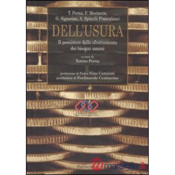 Dell'usura. Il persistere dello sfruttamento dei bisogni umani