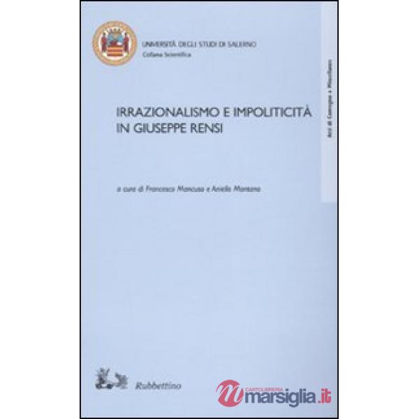 Irrazionalismo e impoliticità in Giuseppe Rensi