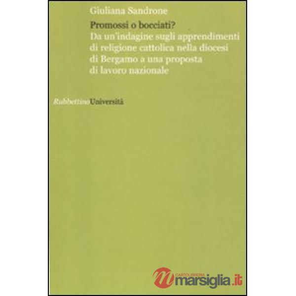 Promossi o bocciati? Da un'indagine sugli apprendimenti di religione cattolica nella diocesi di Bergamo a una proposta di lavoro