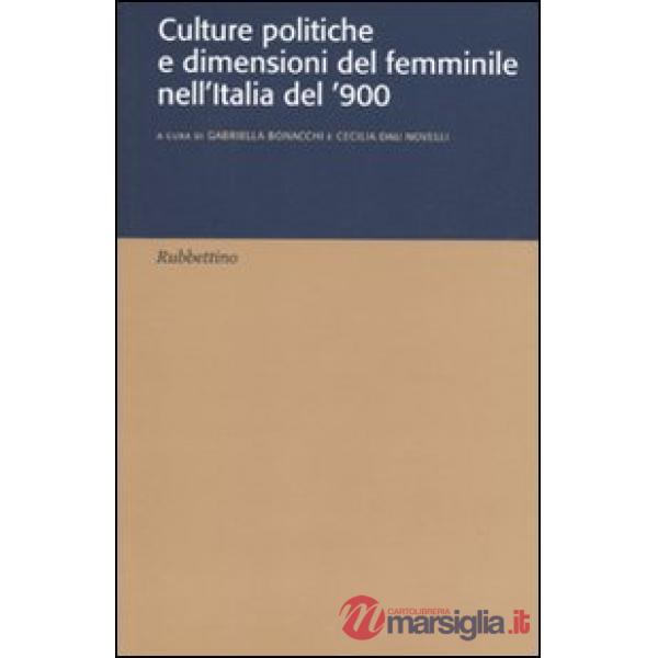 Culture politiche e dimensione del femminile nell'Italia del '900