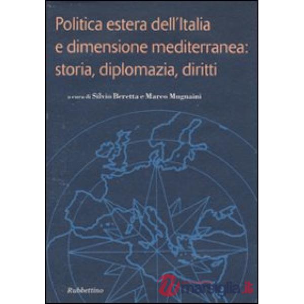 Politica estera dell'Italia e dimensione mediterranea: storia, diplomazia, diritti