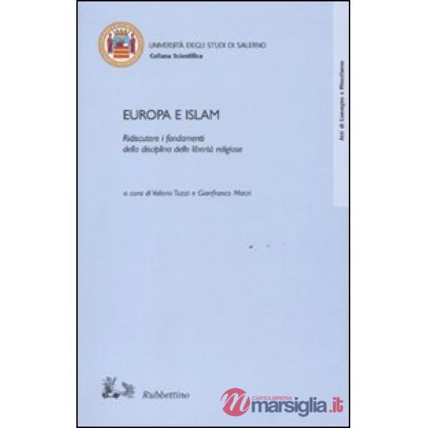 Europa e Islam. Ridiscutere i fondamenti della disciplina delle libertà religiose