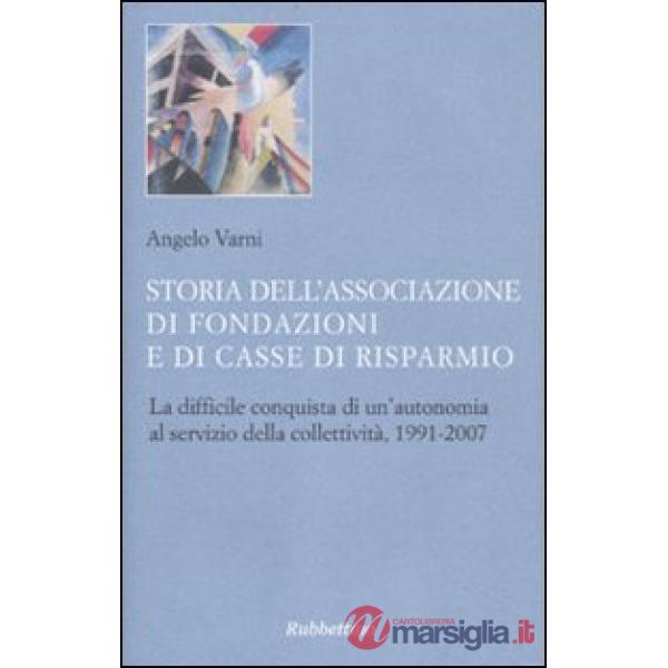 Storia dell'Associazione di Fondazioni e di Casse di Risparmio. La difficile con