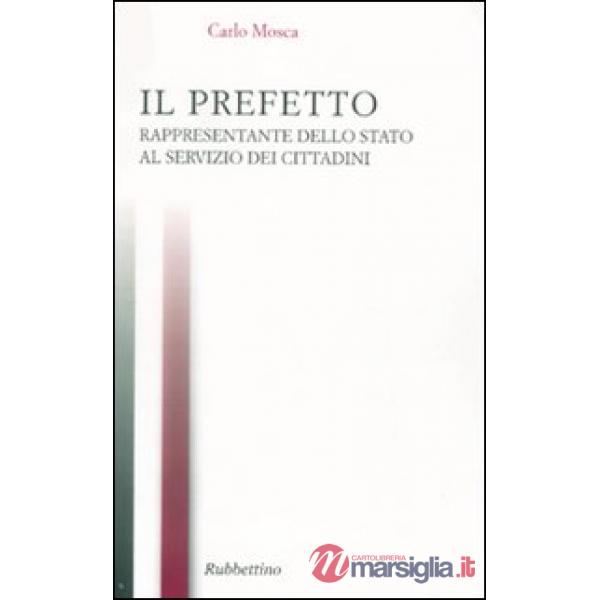 Prefetto rappresentante dello Stato ai servizi del cittadino (Il)