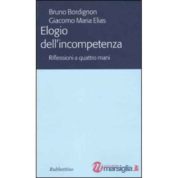 Elogio dell'incompetenza. Riflessioni a quattro mani