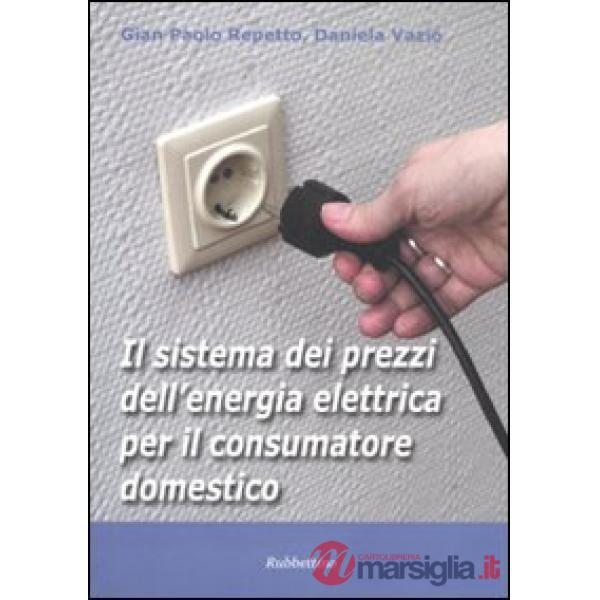 Sistema dei prezzi dell'energia elettrica per il consumatore domestico (Il)