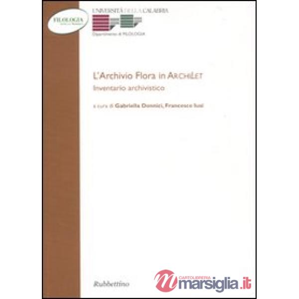 Archivio Flora in Archilet. Inventario archivistico (L')