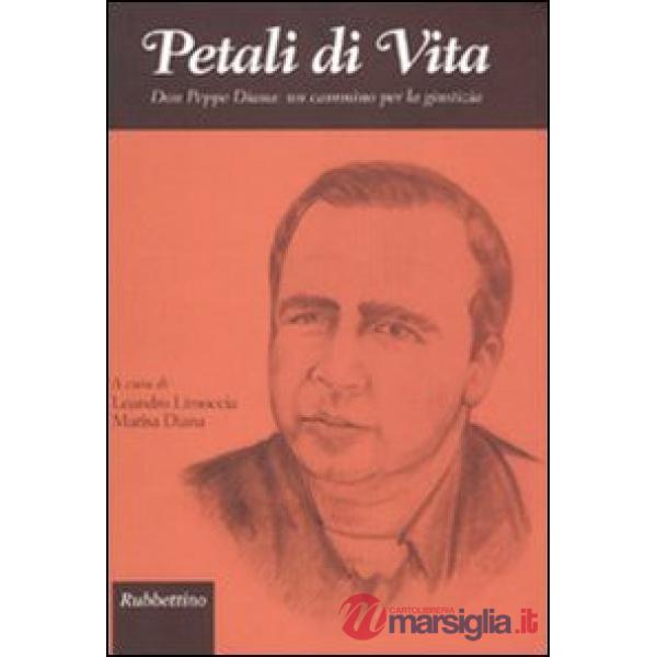Petali di vita. Don Peppe Diana: un cammino per la giustizia
