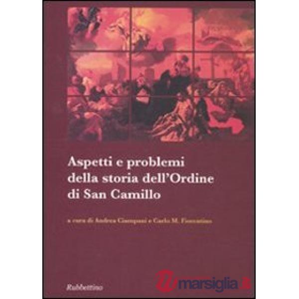 Aspetti e problemi della storia dell'ordine di San Camillo