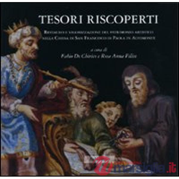 Tesori riscoperti. Restauro e valorizzazione del patrimonio artistico nella chie