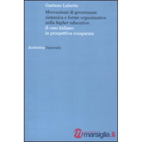 Meccanismi di governance sistemica e forme organizzative nella higher education.