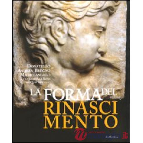 Forma del Rinascimento. Donatello, Andrea Bregno, Michelangelo e la scultura a Roma nel Quattrocento. Catalogo della mostra (Rom