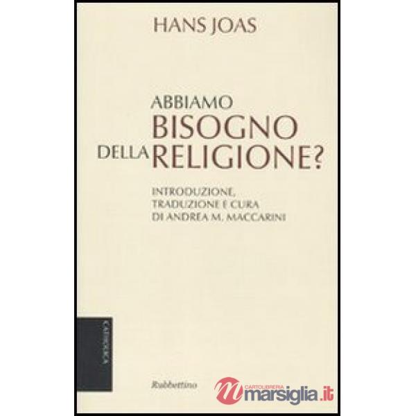 Abbiamo bisogno della religione?