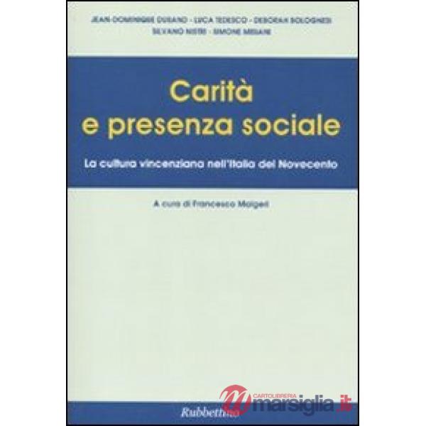 Carità e presenza sociale. La cultura vincenziana nell'Italia del Novecento