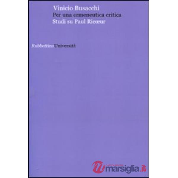 Per una ermeneutica critica. Studi su Paul Ricoeur