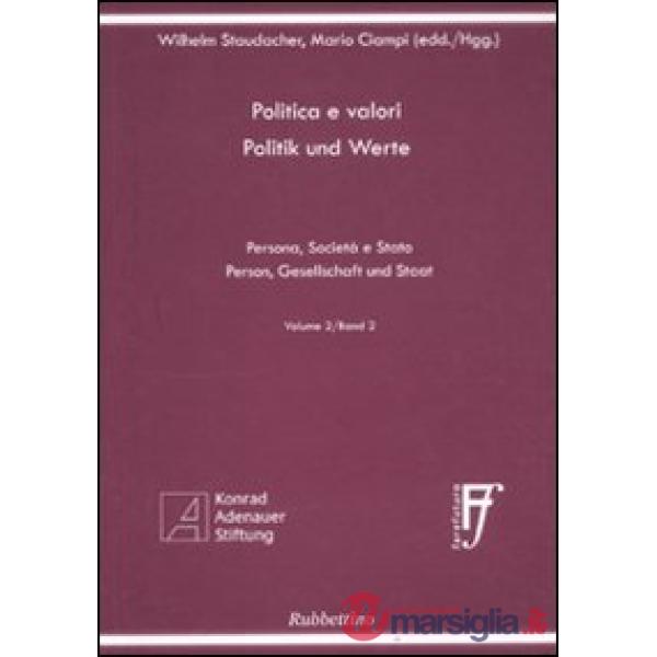 Politica e valori. Persona, società e Stato. Ediz. italiana e tedesca. Vol. 2