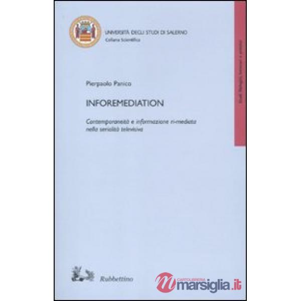 Inforemediation. Contemporaneità e informazione ri-mediata nella serialità televisiva