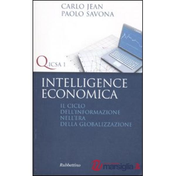 Intelligence economica. Il ciclo dell'informazione nell'era della globalizzazione