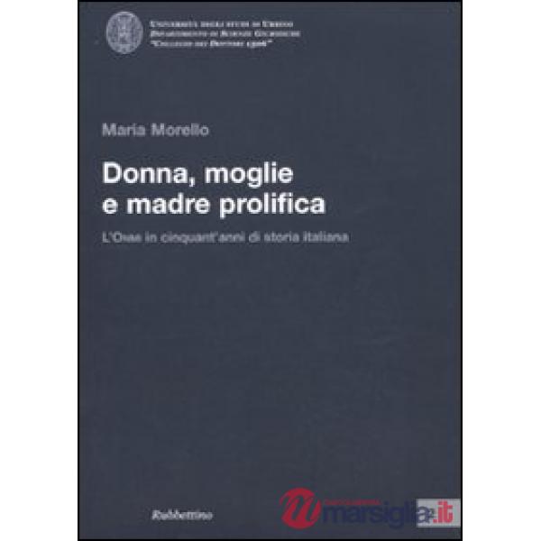 Donna, moglie e madre prolifica. L'ONMI in cinquant'anni di storia italiana