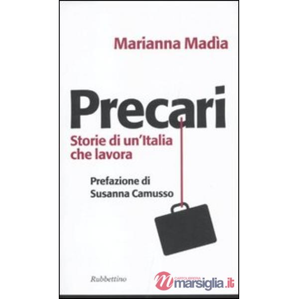 Precari. Storie di un'Italia che lavora