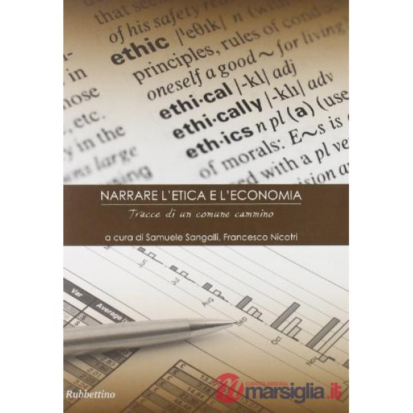 Narrare l'etica e l'economia. Tracce di un comune cammino