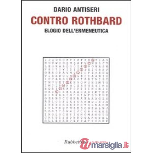 Contro Rothbard. Elogio dell'ermeneutica