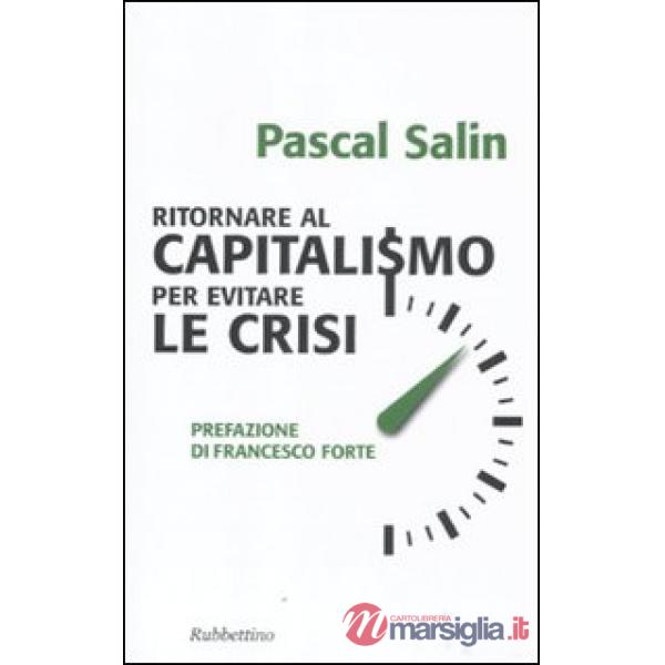 Ritornare al capitalismo per evitare le crisi