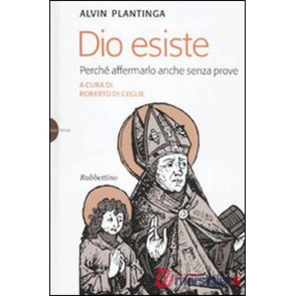 Dio esiste. Perché affermarlo anche senza prove