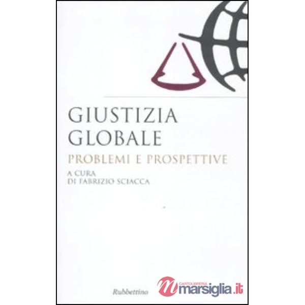 Giustizia globale. Problemi e prospettive