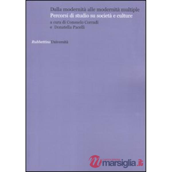 Dalla modernità alle modernità multiple. Percorsi di studio su società e culture