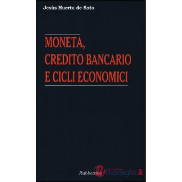 Moneta, credito bancario e cicli economici