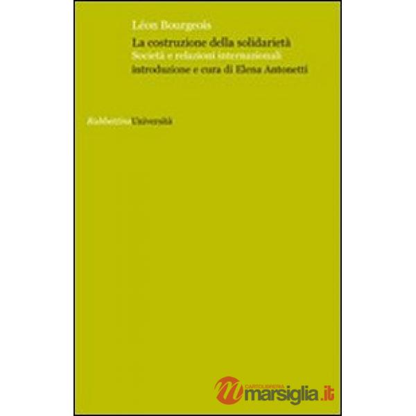 Costruzione della solidarietà. Società e relazioni internazionali (La)
