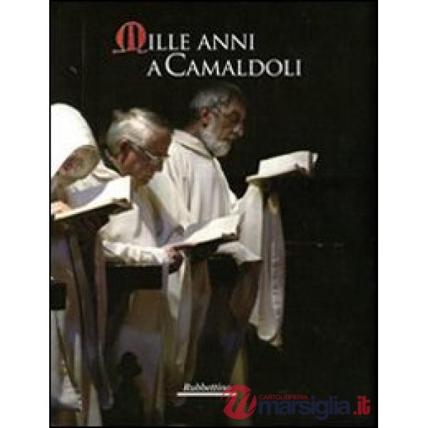 Mille anni a Camaldoli. Ediz. illustrata
