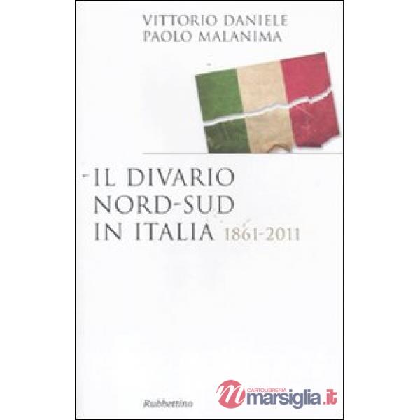 Divario Nord-Sud in Italia 1861-2011 (Il)