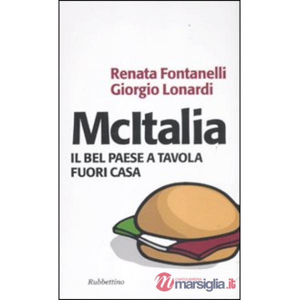 McItalia. Il Bel Paese a tavola fuori casa