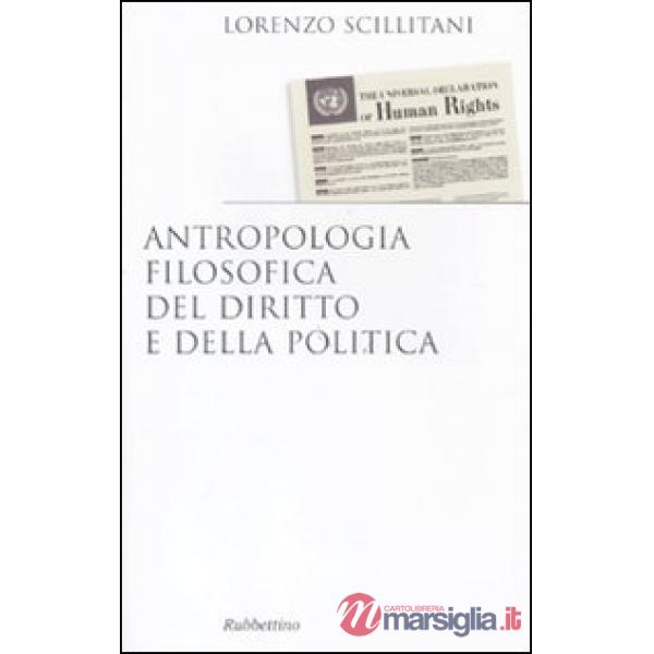 Antropologia filosofica del diritto e della politica