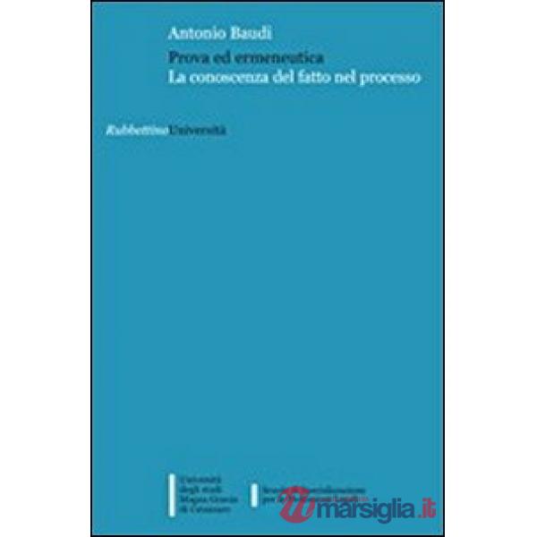 Prova ed ermeneutica. La conoscenza del fatto nel processo