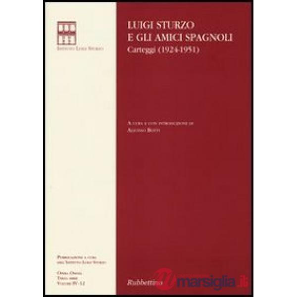 Luigi Sturzo e gli amici spagnoli. Carteggi (1924-1951)