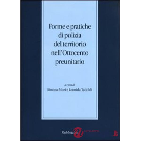Forme e pratiche di polizia del territorio nell'Ottocento preunitario